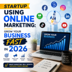 Startup Using Online Marketing: Grow Your Business Fast in 2026