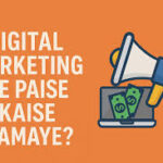 Digital Marketing Se Paise Kaise Kamaye? (2026)