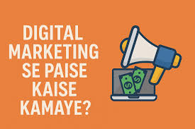 Digital Marketing Se Paise Kaise Kamaye? (2026)